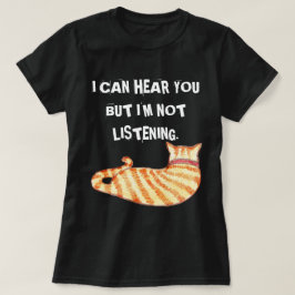 Camiseta "Puedo oírle pero no soy" gato divertido que