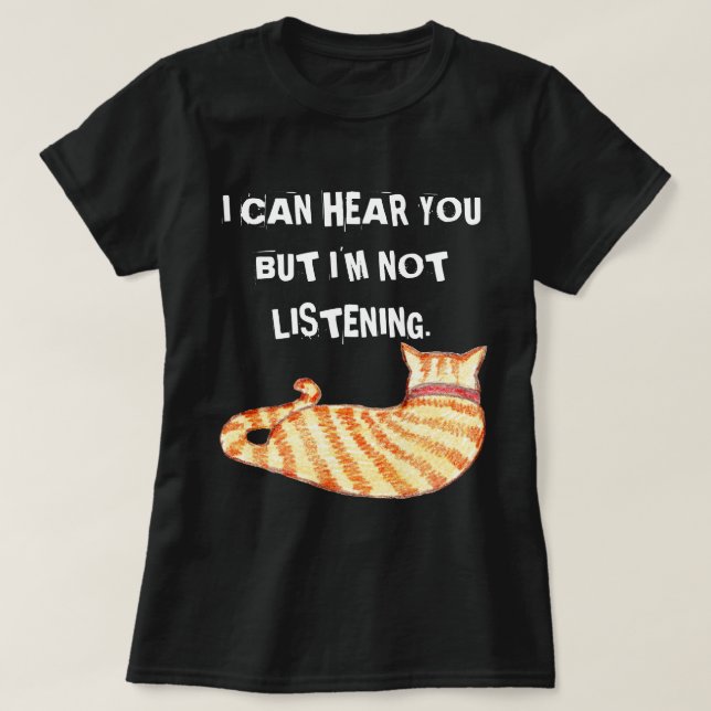 Camiseta "Puedo oírle pero no soy" gato divertido que (Diseño del anverso)