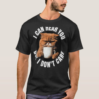 Camiseta Puedo oírte, pero no me importa. Coffee cat.