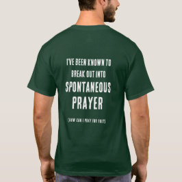 Camiseta ¿Puedo Orar Por Ti Oración Espontánea Verde