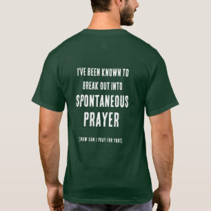 Camiseta ¿Puedo Orar Por Ti Oración Espontánea Verde