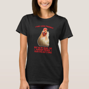 CAMISETA PUEDO PARECER AMISTOSO  HUMOR DE POLLO