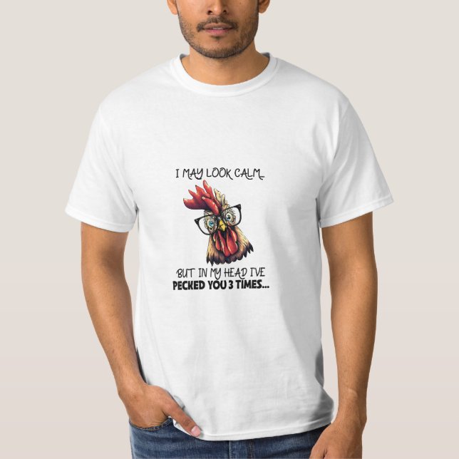 Camiseta Puedo Parecer Cálido Y Gracioso Rooster (Anverso)