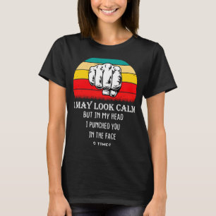 Camiseta Puedo parecer calmo sarcástico para los antisocial