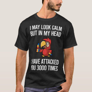 Camiseta Puedo Parecer Tranquilo Macaw 61