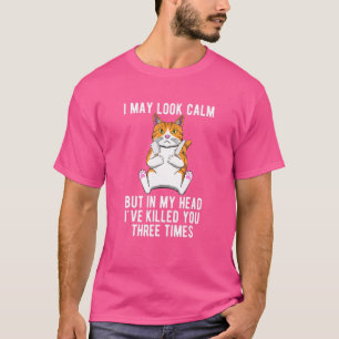 Camiseta Puedo Parecer Tranquilo Pero En Mi Cabeza Gato Enf
