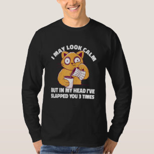 Camiseta Puedo parecer tranquilo pero en mi cabeza te he ab