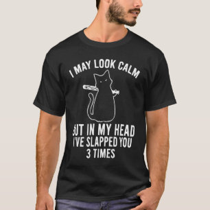 Camiseta Puedo parecer tranquilo pero en mi cabeza te he ab