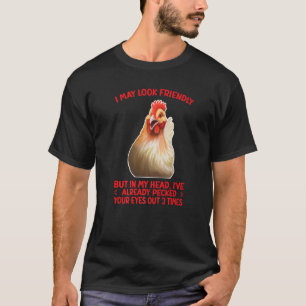 CAMISETA PUEDO PARECER UN HUMOR DE POLLO AMIGO
