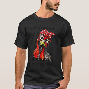 Camiseta Puedo parecerme tranquilo pero en mi cabeza te he 