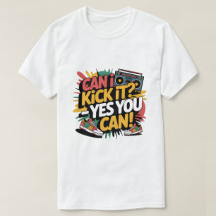 Camiseta ¿Puedo patearlo? Sí, puedes hacerlo Camiseta, Gráf