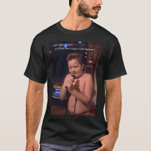 Camiseta ¿Puedo Recibir Un Beso Y Hacerlo Durar Para Siempr