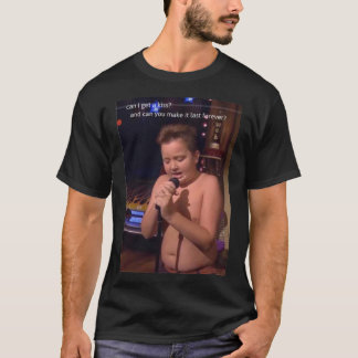 Camiseta ¿Puedo Recibir Un Beso Y Hacerlo Durar Para Siempr