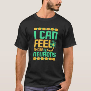 Camiseta Puedo Sentir Esos Neuronas Neurólogo