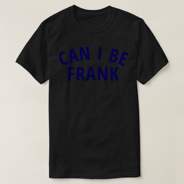 Camiseta ¿Puedo Ser Frank Tshirt Mug? (Diseño del anverso)