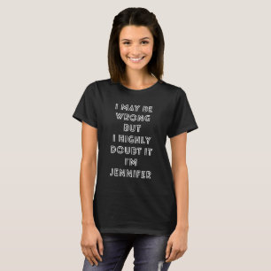 Camiseta Puedo ser incorrecto pero dudo altamente que yo