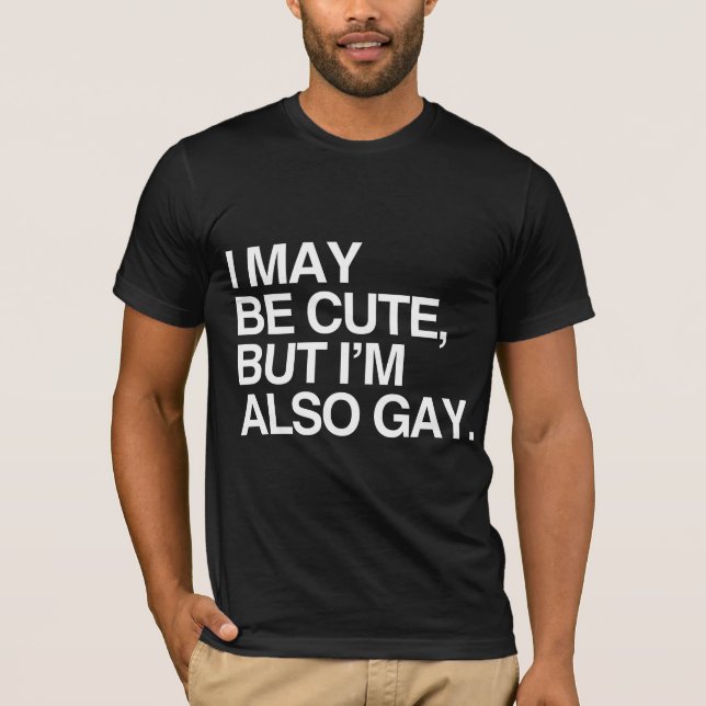 Camiseta PUEDO SER LINDO PERO soy TAMBIÉN GAY - BLANCO - (Anverso)