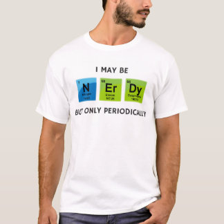 Camiseta Puedo ser Nerdy pero solamente periódicamente