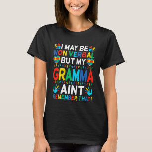 Camiseta Puedo ser no verbal, pero mi abuela no recuerda T
