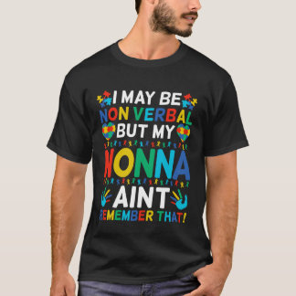 Camiseta Puedo ser no verbal pero mi nonna no recuerda eso