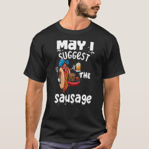 Camiseta ¿Puedo Sugerir La Salchicha De Alimentos Para Muje