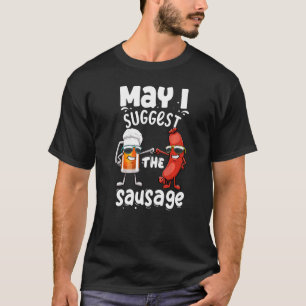 Camiseta ¿Puedo sugerir la salchicha Mujeres Foodie Amante
