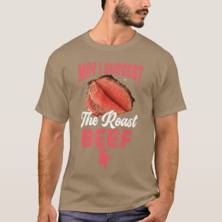 Camiseta Puedo sugerir la ternera asada divertida vergonzos