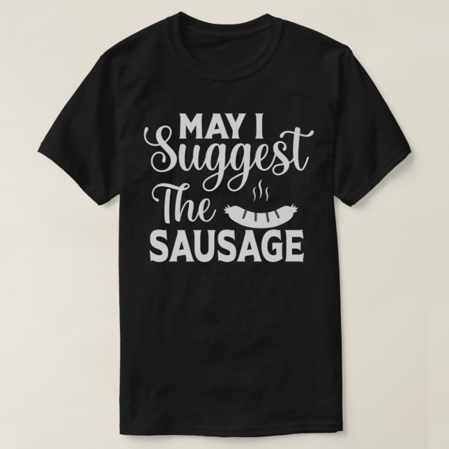 Camiseta ¿Puedo sugerir que la funesta carne de barbacoa de (Diseño del anverso)