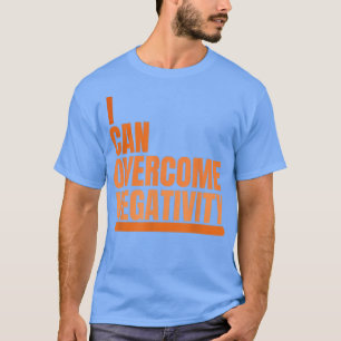 Camiseta Puedo superar el pensamiento positivo de la camise