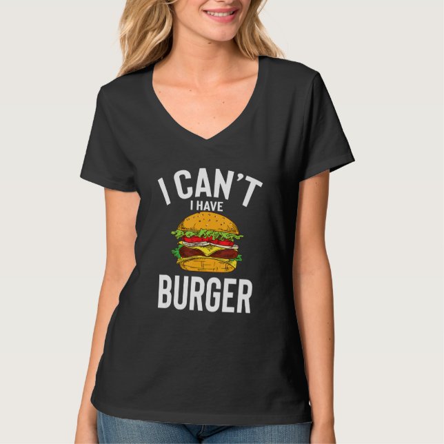 Camiseta Puedo Tener Burger Cute Gracioso Chiste Burger Hom (Anverso)