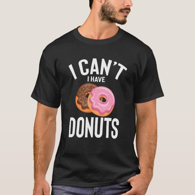 Camiseta Puedo Tener Donuts Graciosos Donuts Hombres De Chi (Anverso)