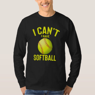 Camiseta Puedo Tener Funny Softball Mejor Presente
