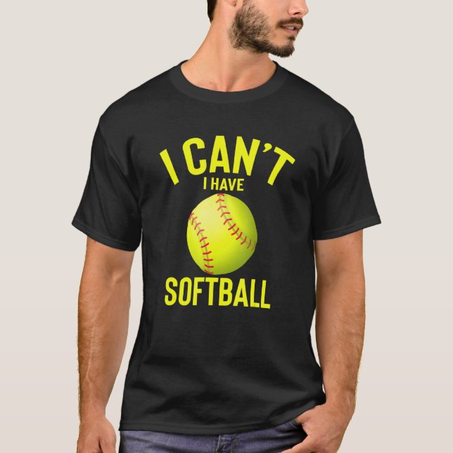 Camiseta Puedo Tener Funny Softball Mejor Presente (Anverso)