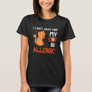 Camiseta Puedo Tener Hijos Mi Gato Es Alérgico  Mamá Gato