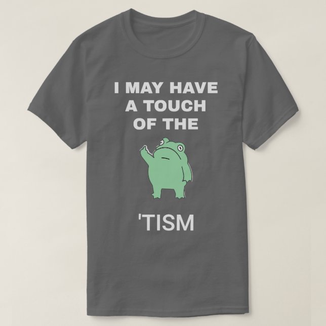 Camiseta Puedo Tener Un Toque Del Tismo (Diseño del anverso)