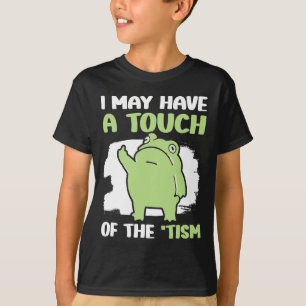 Camiseta Puedo Tener Un Toque Del Tismo 5