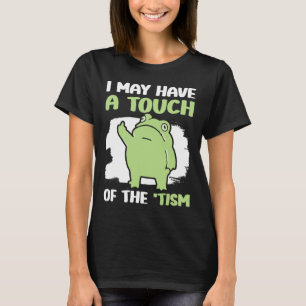 Camiseta Puedo Tener Un Toque Del Tismo 5