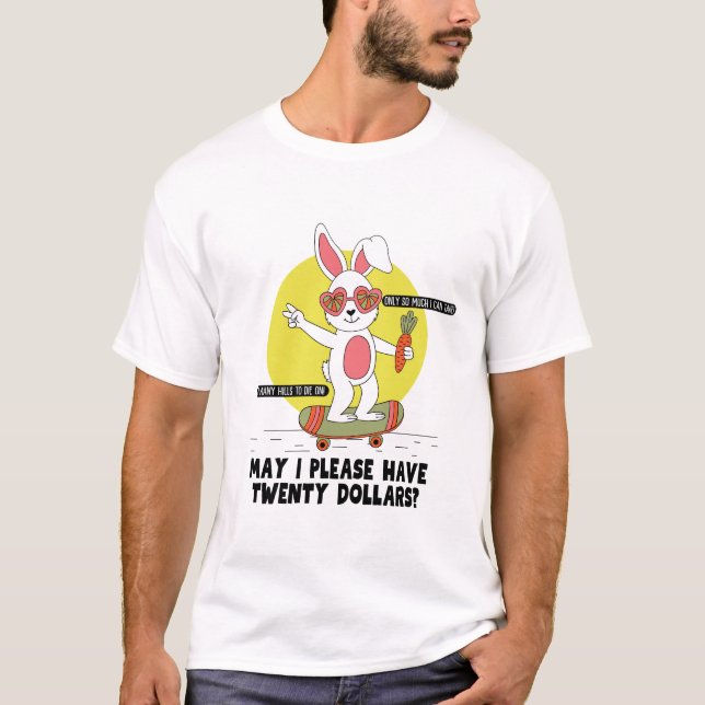Camiseta ¿Puedo tener veinte dólares? (Anverso)