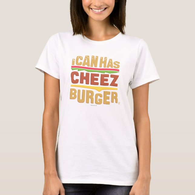 Camiseta Puedo tengo Cheezburger (Anverso)
