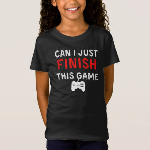 Camiseta ¿Puedo terminar este juego, Cita divertida de juga