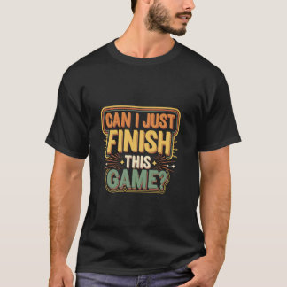 Camiseta ¿Puedo terminar este juego Jugador competitivo gan