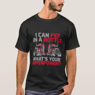 Camiseta Puedo ver en una botella cuál es tu camión de supe