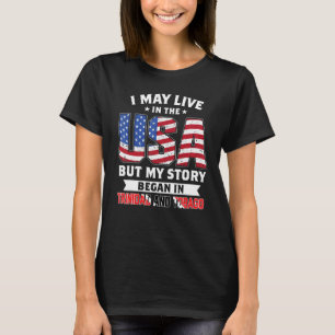 Camiseta Puedo Vivir En EEUU Mi Historia Empezó En Trinidad