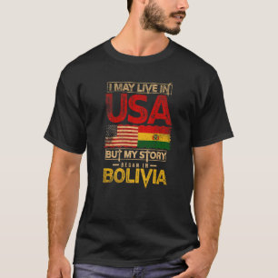 Camiseta Puedo Vivir En Eeuu Pero Mi Historia Comenzó En Bo