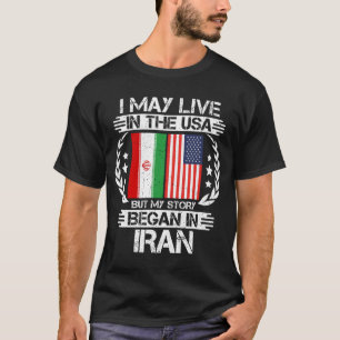 Camiseta Puedo Vivir En EEUU Pero Mi Historia Empezó En Irá