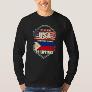 Camiseta Puedo Vivir En Eeuu Pero Mi Historia Empezó En Phi