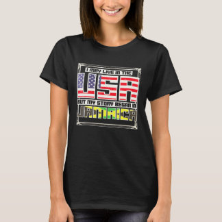 Camiseta Puedo Vivir En Los Ee. Uu. Pero Mi Historia Comenz