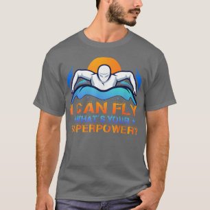Camiseta Puedo volar ¿Cuál es tu nadadora de natación de su