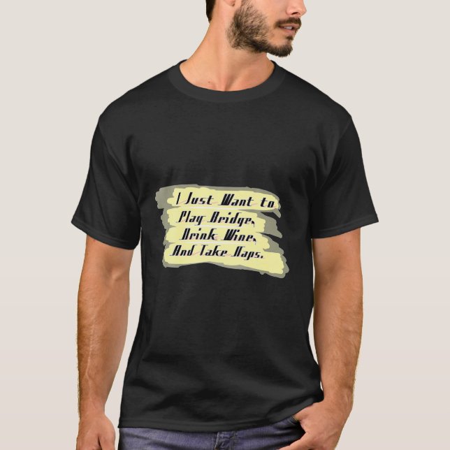 Camiseta Puente gracioso que solo quiero tomar un puente de (Anverso)