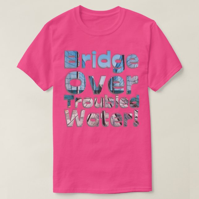 Camiseta Puente sobre agua problemática (Diseño del anverso)